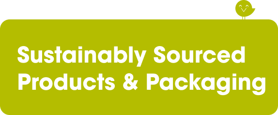 Sustainably Sourced Products & Packaging
