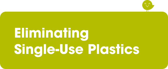 Eliminating Single-Use Plastics